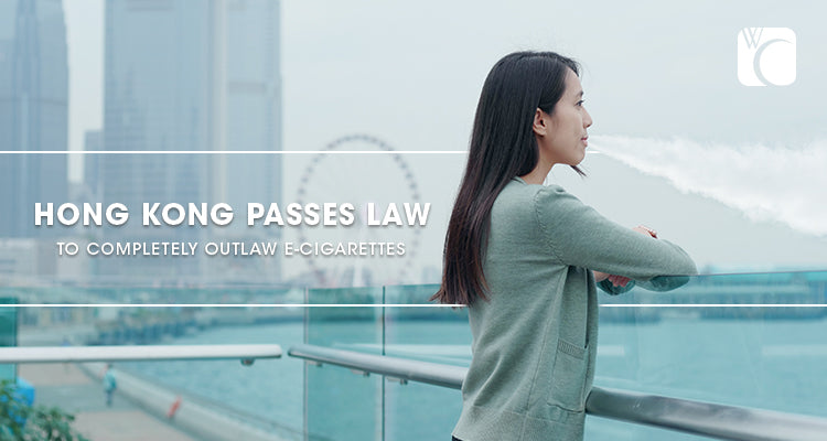 Hong Kong Passes Law to Completely Outlaw E-Cigarettes White Cloud Electronic Cigarettes Hong Kong Passes Law to Completely Outlaw E-Cigarettes White Cloud Electronic Cigarettes