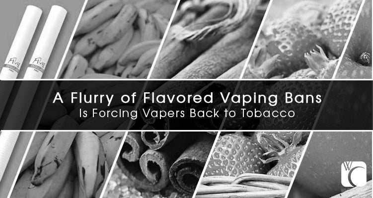 A Flurry of Flavored Vaping Bans is Forcing Vapers Back to Tobacco | White Cloud White Cloud Electronic Cigarettes A Flurry of Flavored Vaping Bans is Forcing Vapers Back to Tobacco | White Cloud White Cloud Electronic Cigarettes